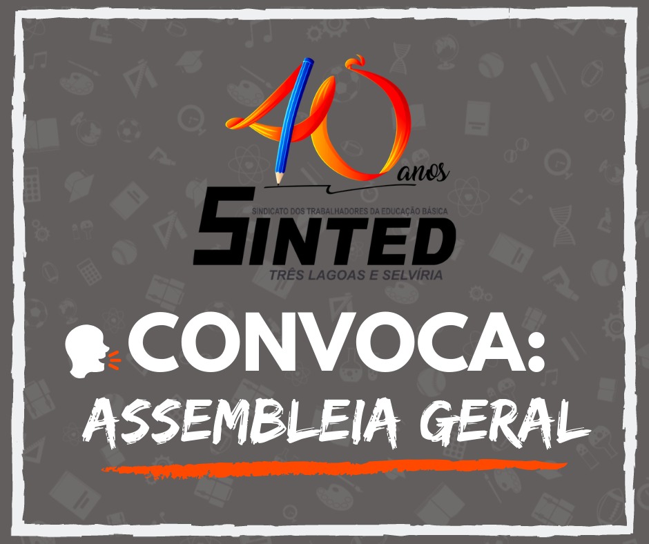 SINTED CONVOCA: Assembleia Geral com os Administrativos da Educação da Rede Municipal 1